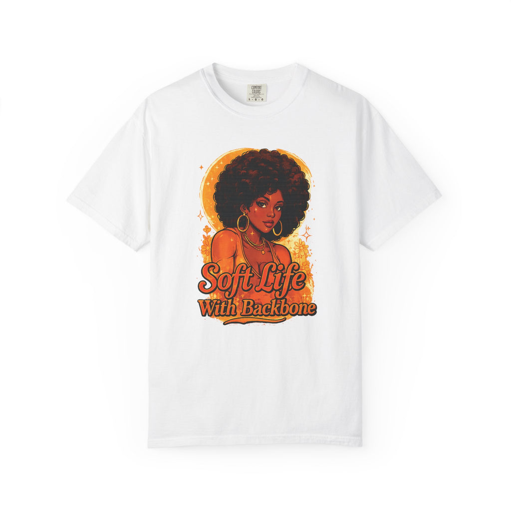 Soft Life With Backbone T‑Shirt — Afrocentric Retro Graphic Tee