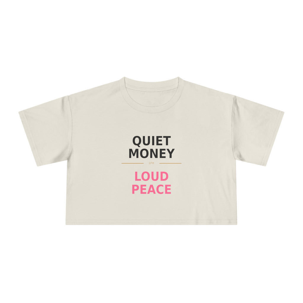 Crop Tee — Quiet Money, Loud Peace Graphic