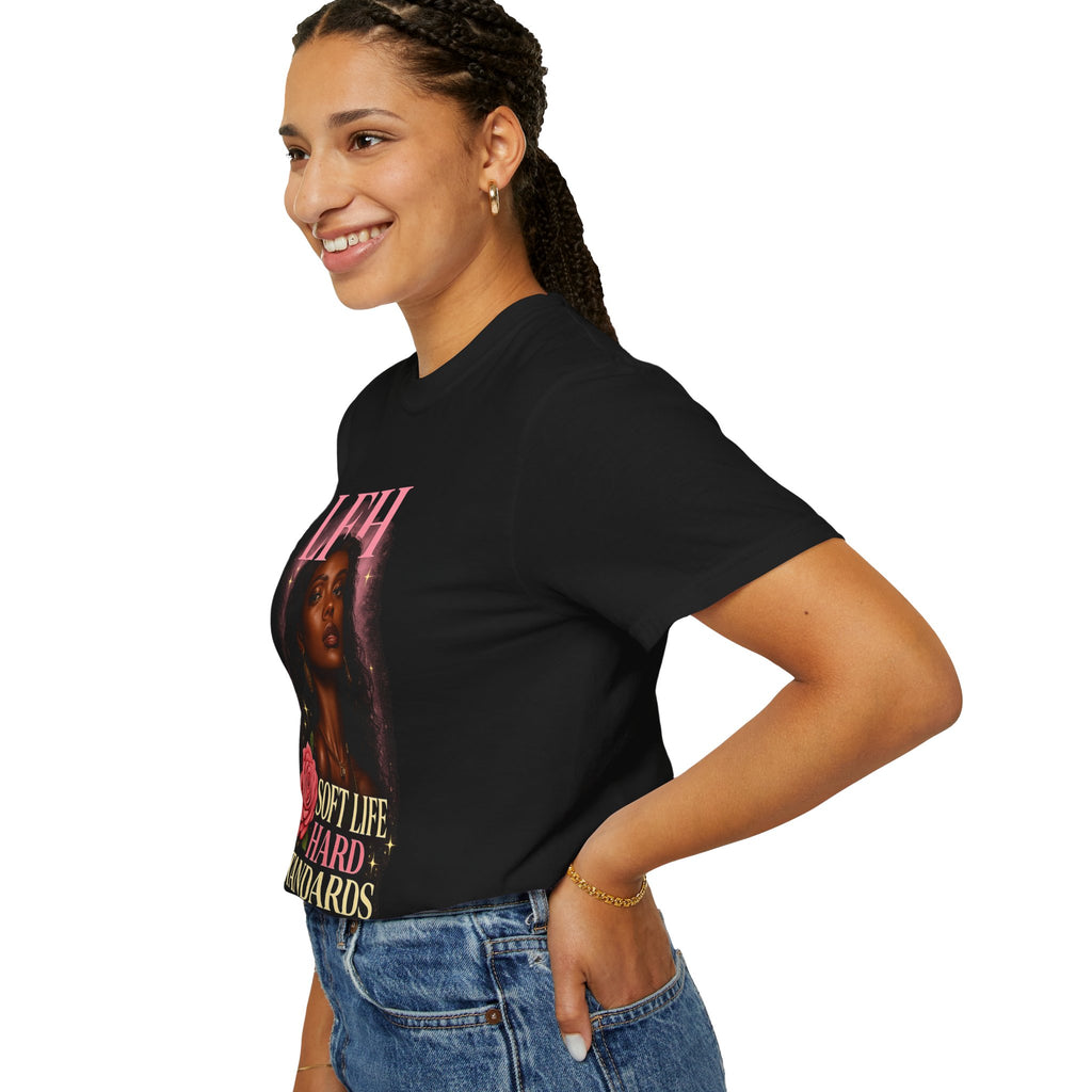 Soft Life, Hard Standards T-Shirt — LFH Inspirational Graphic Tee