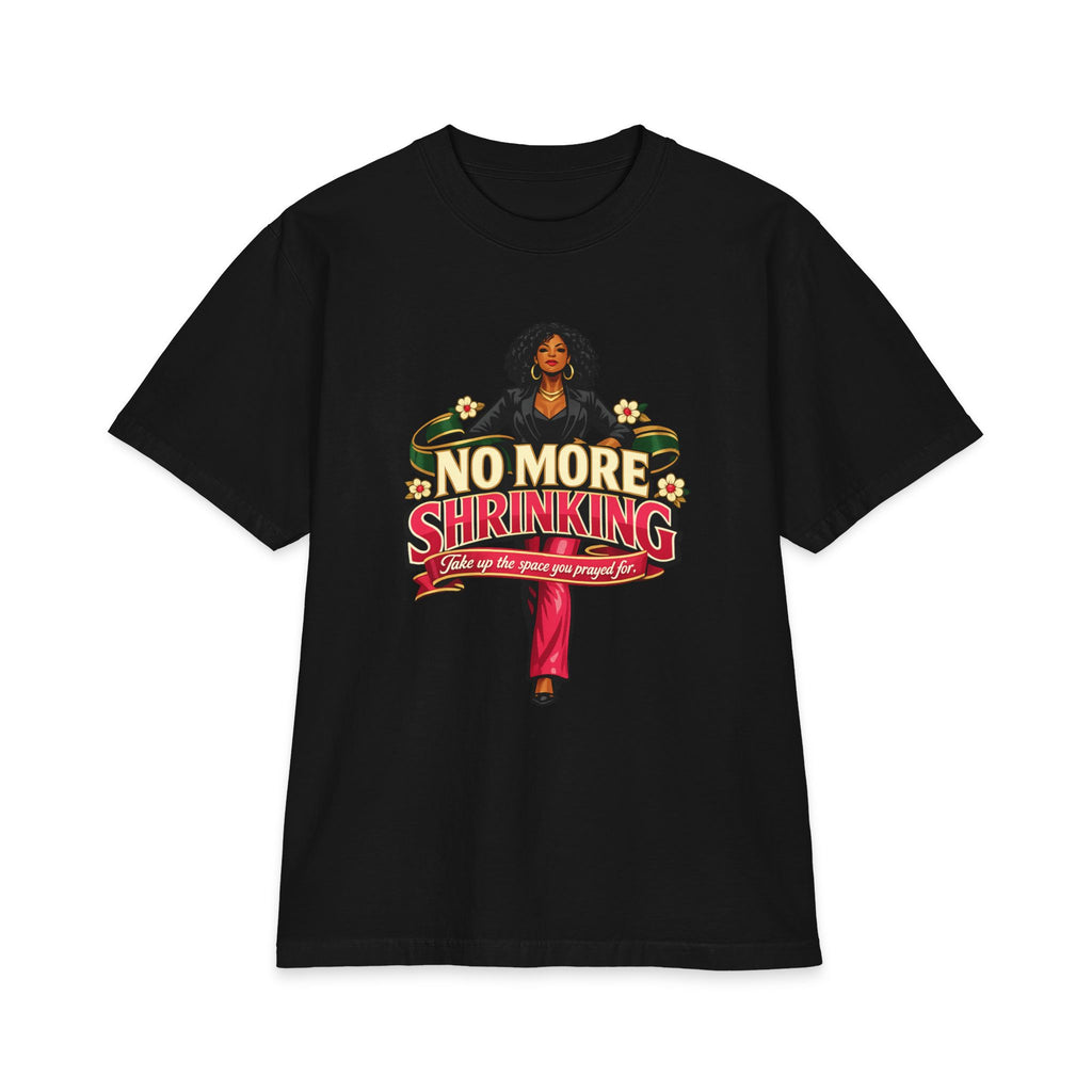 No More Shrinking T‑Shirt — Empowerment Graphic Tee for Women