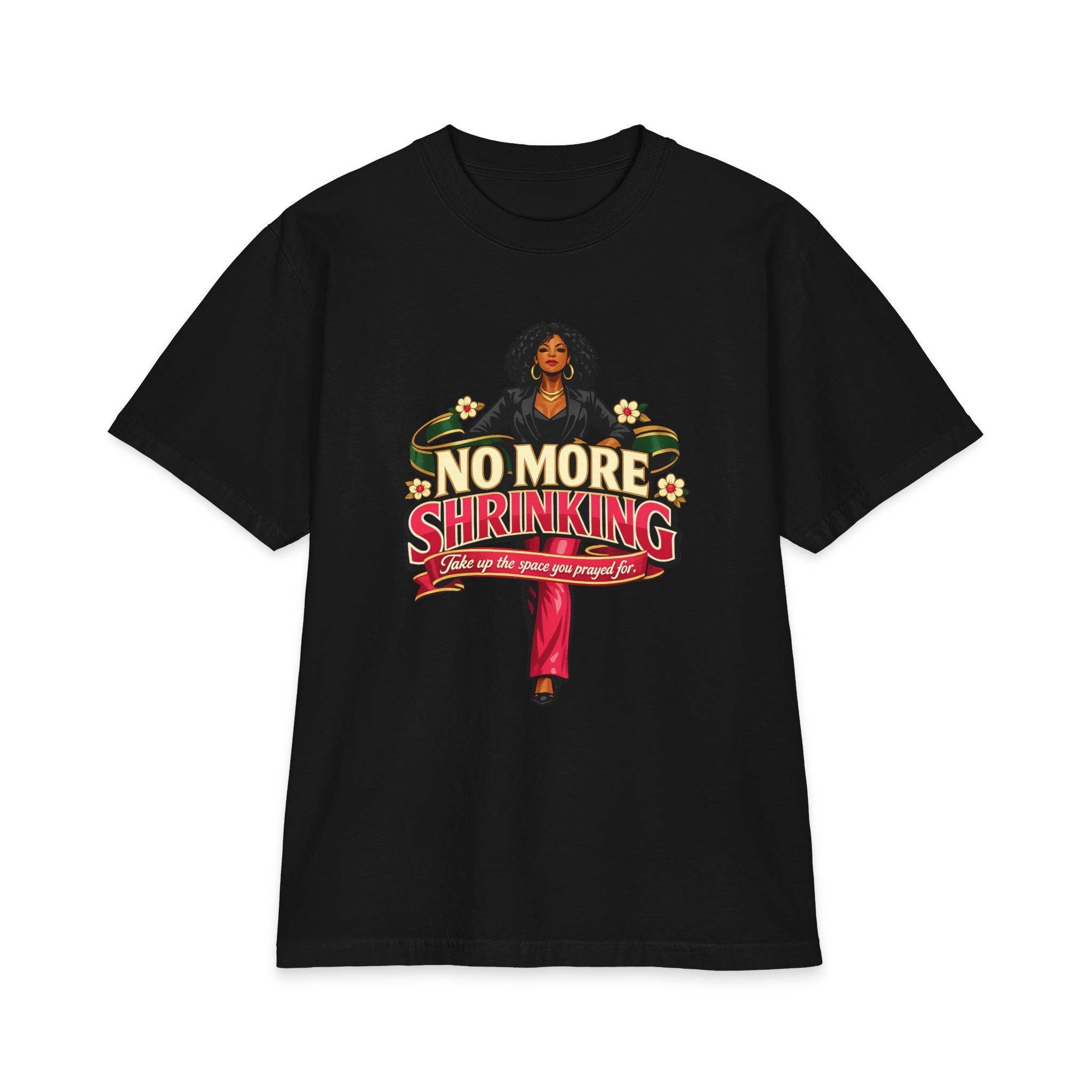 No More Shrinking T‑Shirt — Empowerment Graphic Tee for Women
