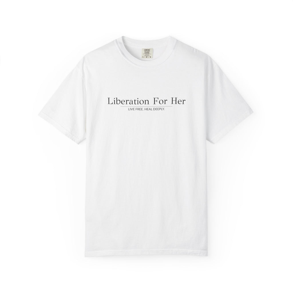 Liberation For Her T-Shirt — Feminist Statement Tee