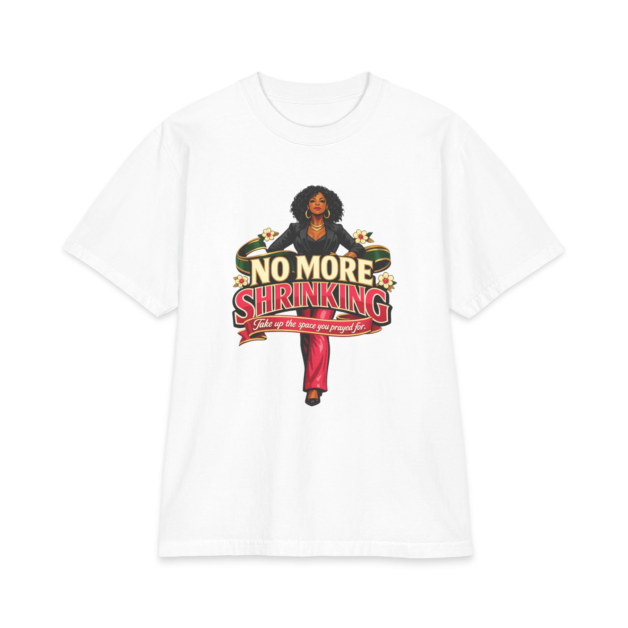 No More Shrinking T‑Shirt — Empowerment Graphic Tee for Women