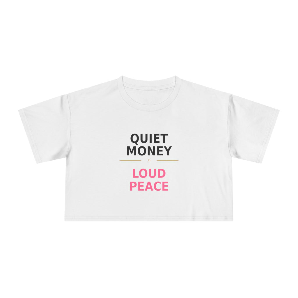 Crop Tee — Quiet Money, Loud Peace Graphic