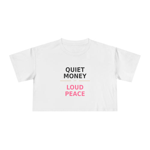 Crop Tee — Quiet Money, Loud Peace Graphic