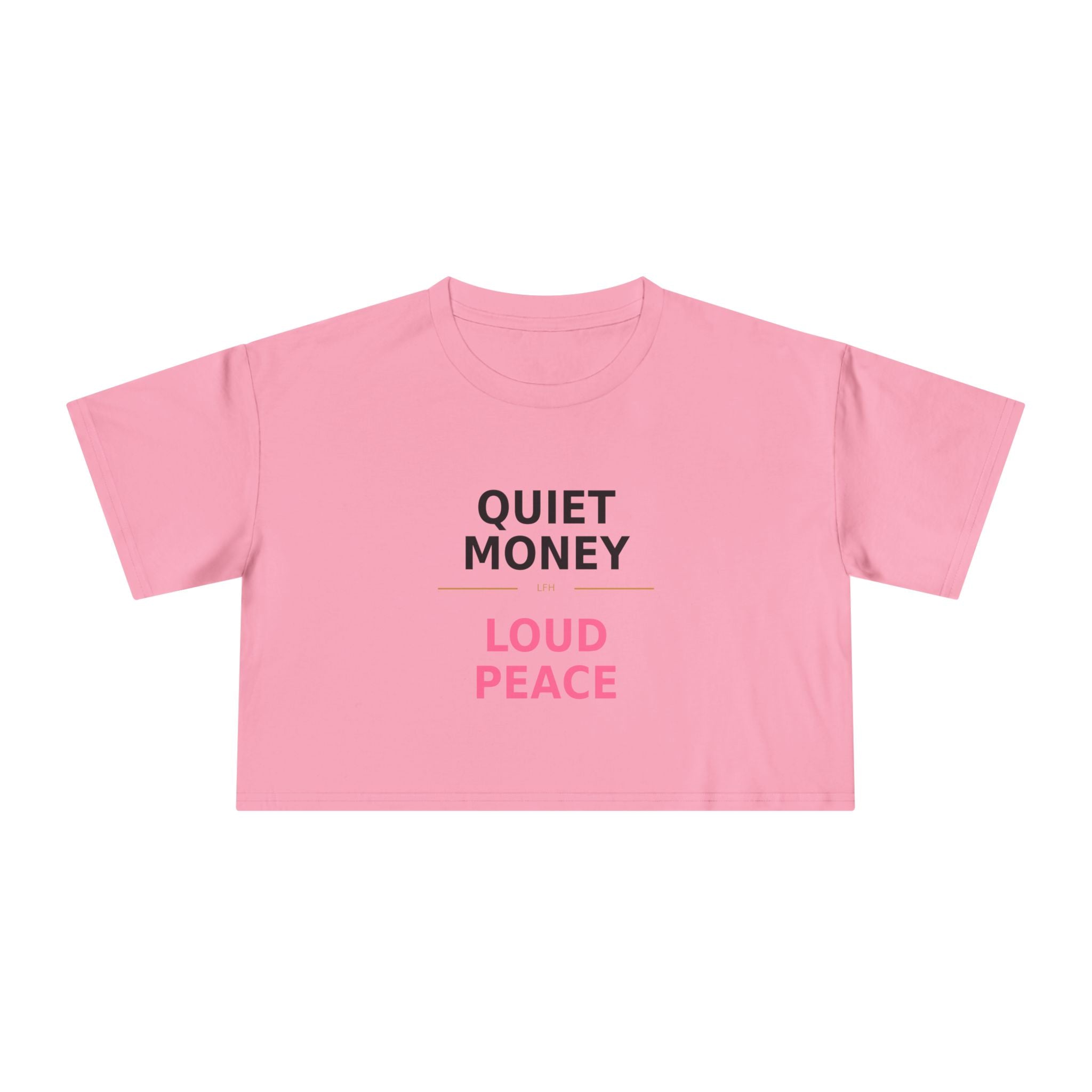 Crop Tee — Quiet Money, Loud Peace Graphic