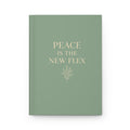 Peace Is the New Flex Hardcover Journal — Sage Matte Inspirational Notebook for Mindfulness & Gratitude