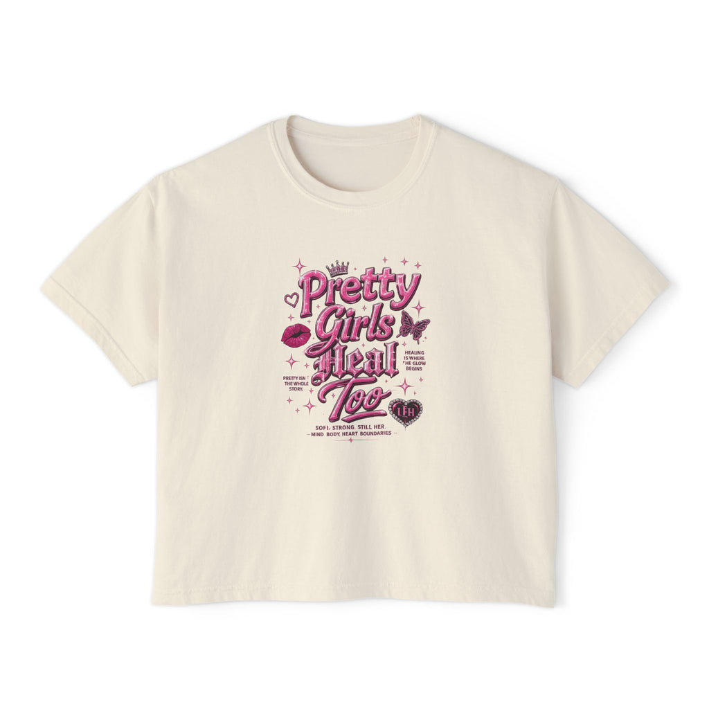 Pretty Girls Heal Too Boxy Tee