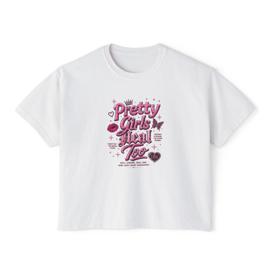 Pretty Girls Heal Too Boxy Tee