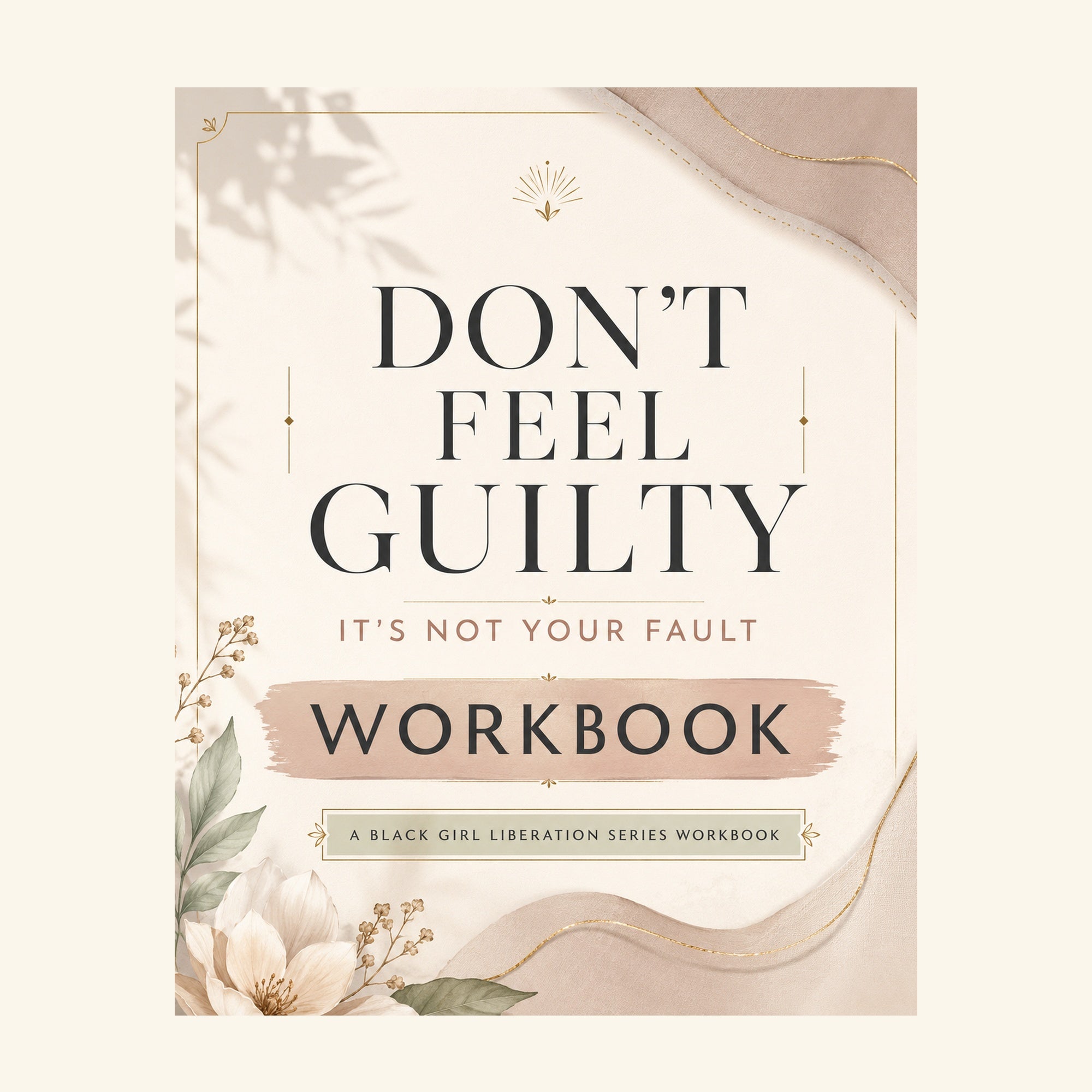 Don’t Feel Guilty: It’s Not Your Fault