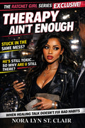 Ratchet Girl, Therapy Ain’t Enough